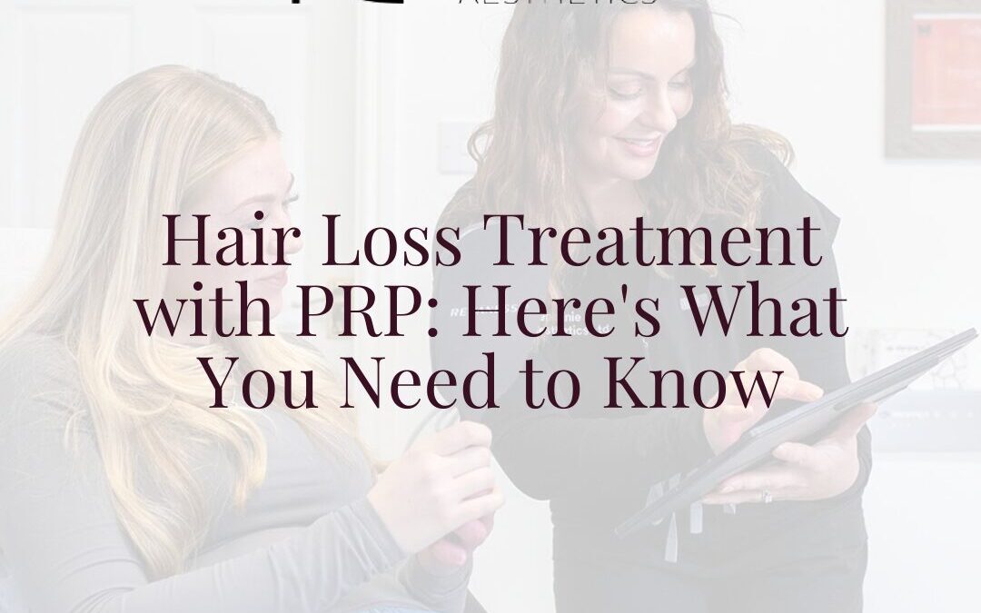 Hair Loss Treatment with PRP: Here’s What You Need to Know